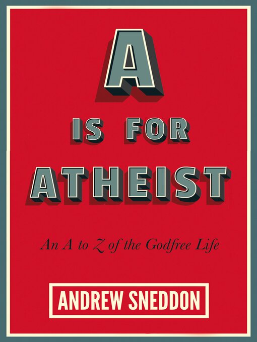 Title details for A Is for Atheist by Andrew Sneddon - Available